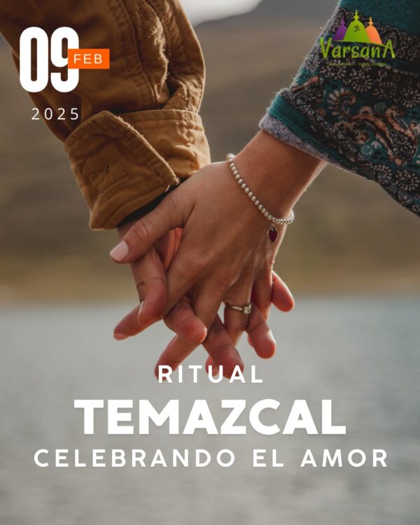 RITUAL TEMAZCAL CELEBRANDO EL AMOR