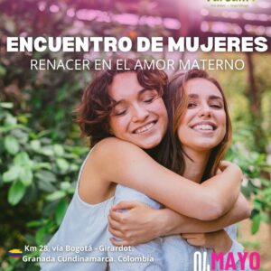 ENCUENTRO DE MUJERES: RENACER EN EL AMOR MATERNO