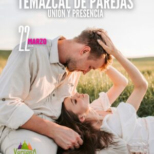 TEMAZCAL DE PAREJAS: UNIÓN Y PRESENCIA